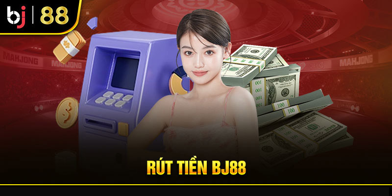 Điều kiện rút tiền BJ88 là gì?